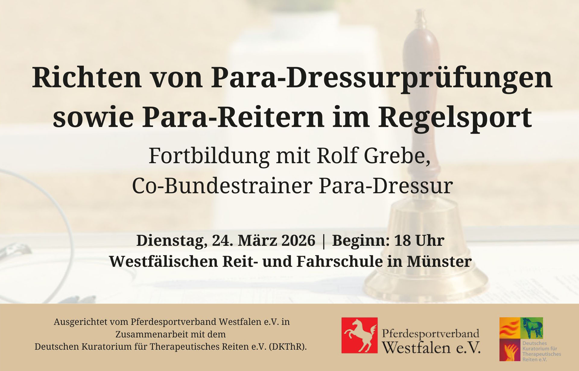 Ankündigung für eine Fortbildung zur Beurteilung von Para-Dressurprüfungen und Para-Reitern im Regelsport, geleitet von Rolf Grebe. Datum und Uhrzeit: Dienstag, 24. März 2026, Beginn um 18 Uhr, Westfälische Reit- und Fahrschule in Münster.